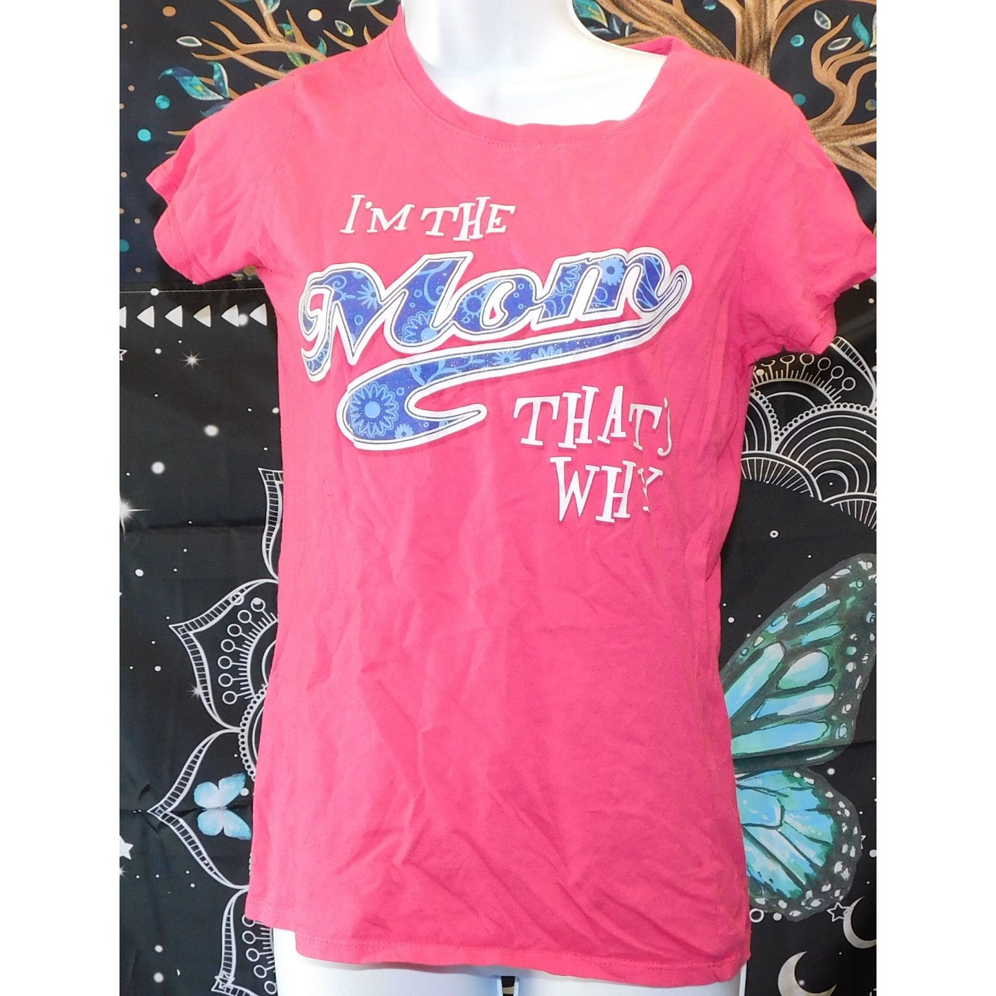 I'm The Mom That's Why Pink Novelty Shirt