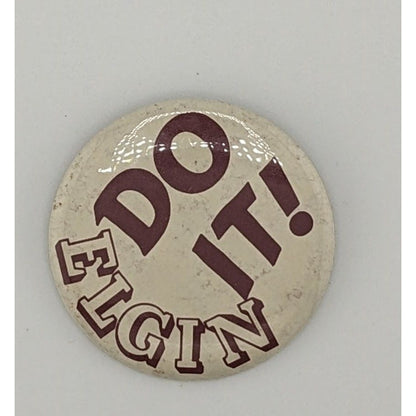 Vintage "Do It! Elgin" Elgin High School Oklahoma Badge/Button