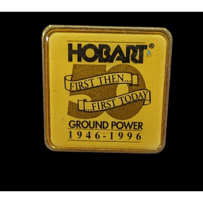 Vintage Hobart Ground Power 50th Anniversary Promotional Pin
